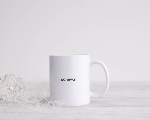 Go. Away. Mug - Pretty Perfect Gift Hampers