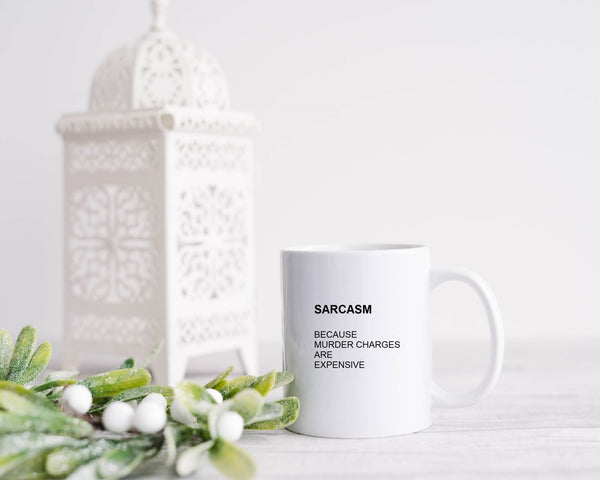Sarcasm Because Murder charges are expensive - Pretty Perfect Gift Hampers