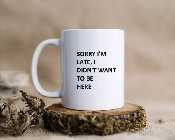 Sorry I'm late, I didn't want to be here - Pretty Perfect Gift Hampers